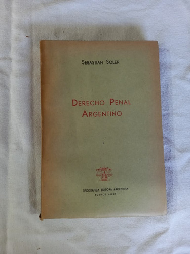 Derecho Penal Argentino - Sebastián Soler