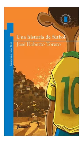 Una Historia De Futbol -jose Roberto Torero