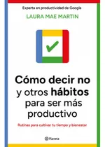 Comprar Como Decir No Y Otros Habitos Para Ser Mas Productivo