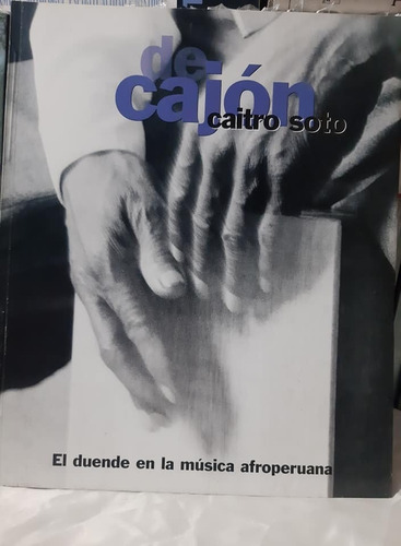 De Cajon - Caitro Soto - El Duende De La Música Afroperuana
