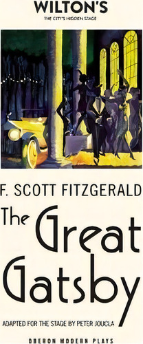 The Great Gatsby, De F. Scott Fitzgerald. Editorial Oberon Books Ltd, Tapa Blanda En Inglés