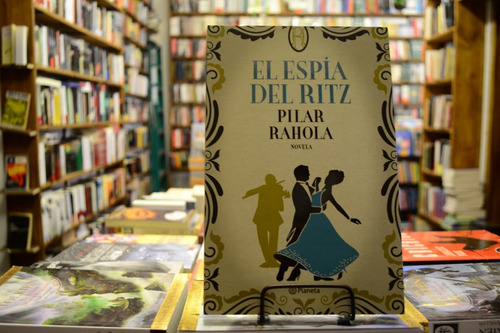 El Espía Del Ritz. Pilar Rahola.