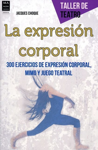 Outlet : La Expresion Corporal (ed.arg.) Taller De Teatro