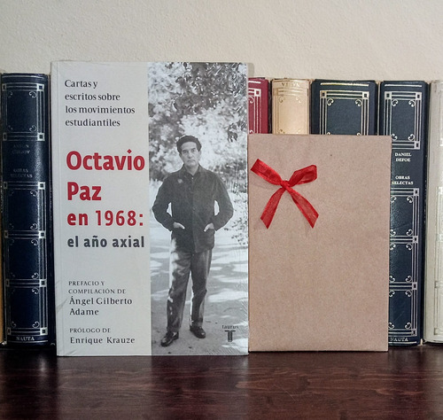 Octavio Paz En 1968: El Año Axial - Ángel Adame / Taurus +