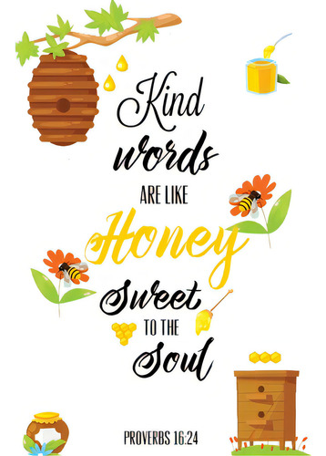 Kind Words Are Like Honey Sweet To The Soul, Proverbs Day 16 24, Kindness Journal: Record & Write..., De Newton, Amy. Editorial Amy Newton, Tapa Blanda En Inglés