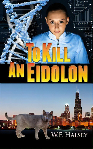 To Kill An Eidolon, De Halsey, W. F.. Editorial Createspace, Tapa Blanda En Inglés