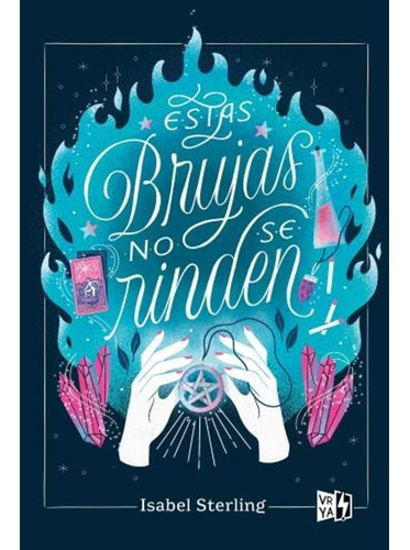 Imagen 1 de 1 de Estas Brujas 2: Estas Brujas No Se Rinden - Isabel Sterling