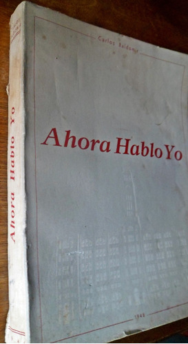 Ahora Hablo Yo Carlos Baldomir Autografiado 1946