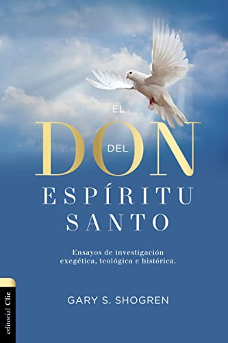 El Don Del Espiritu Santo Y Su Poder En La Iglesia: Ensayos