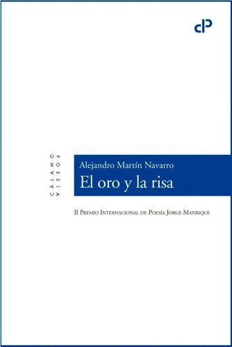 El Oro Y La Risa, De Martín Navarro, Alejandro. Editorial Ediciones Cálamo, Tapa Blanda En Español