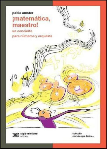 Matematica, Maestro!: Un Concierto Para Numeros Y Orquesta