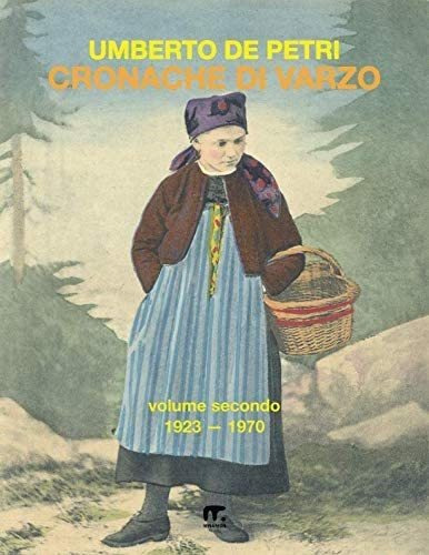 Libro: Cronache Di Varzo: Volume Secondo 1923-1970 (italian