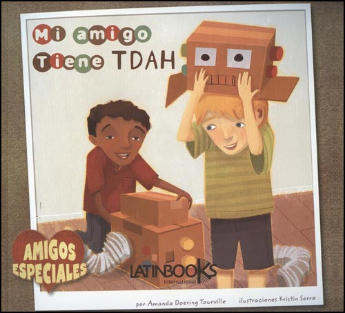 Mi Amigo Tiene Tdah - A. Doering Tourville / Kristin Sorra