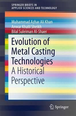 Libro Evolution Of Metal Casting Technologies : A Histori...