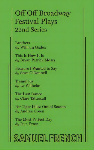 Off Off Broadway Festival Plays, 22nd Series, De Gadea, William. Editorial Samuel French Trade, Tapa Blanda En Inglés