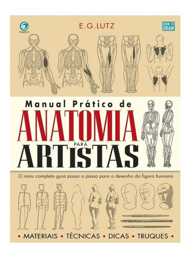 Manual Pratico De Anatomia Para Artistas - Editora Criativo