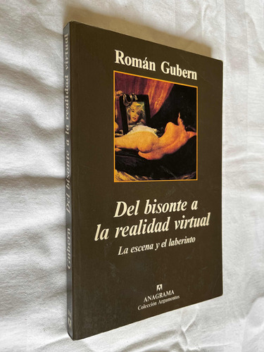 Del Bisonte A La Realidad Virtual Roman Gubern