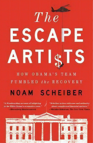 The Escape Artists, De Noam Scheiber. Editorial Simon & Schuster, Tapa Blanda En Inglés
