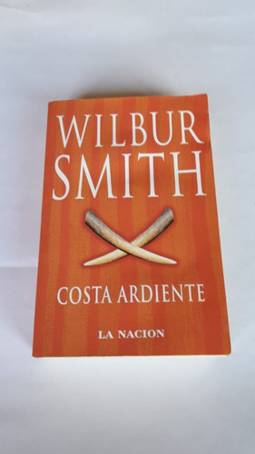 Libros Wilburd Smith, Costa Ardiente, Muy Buen Estado