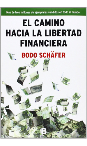 Libro El Camino Hacia La Libertad Financiera - Schafer, Bodo