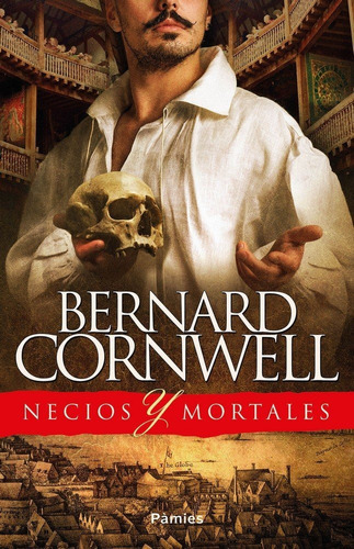 Necios y mortales, de Cornwell, Bernard. Editorial Histórica, tapa blanda en español