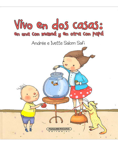 Libro Vivo En Dos Casas: En Una Con Mamá En Otra Con Papá