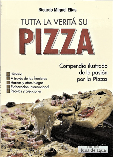 Tutta La Verita Su Pizza