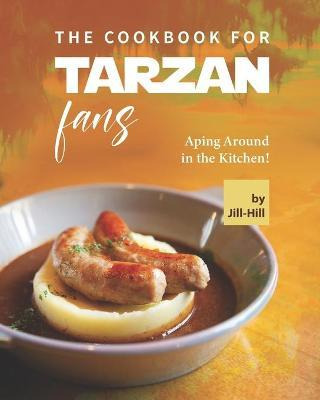 Libro The Cookbook For Tarzan Fans : Aping Around In The ...