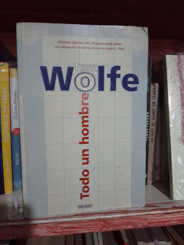 Todo Un Hombre .tom Wolfe.ediciones B (Usado)