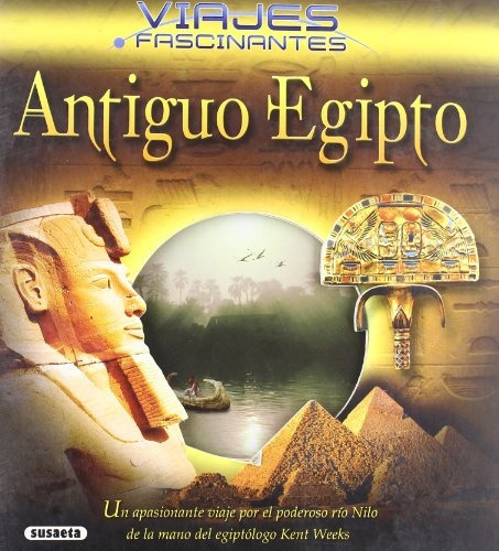 Antiguo Egipto Viajes Fascinantes  - Inc. Susaeta Publishing