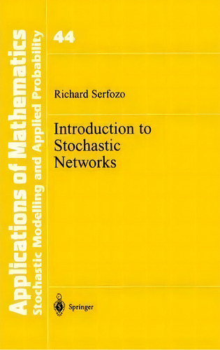 Introduction To Stochastic Networks, De Richard Serfozo. Editorial Springer Verlag New York Inc, Tapa Dura En Inglés