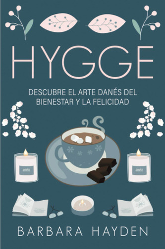 Libro: Hygge: En Español, Tapa Blanda, De Barbara Hayden