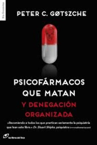 Psicofármacos Que Matan, Peter Gotzsche, Libros Del Lince