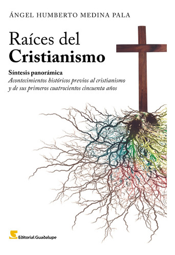 Raíces Del Cristianismo
