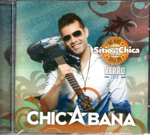 Cd Chicabana - Sítio Da Chica Ao Vivo - Verão 2015