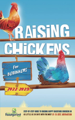 Libro: Raising Chickens For Beginners 2022-2023: Step-by-ste