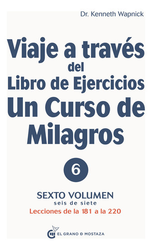Viaje A Través Del Libro De Ejercicios 6 Un Curso De Milagro