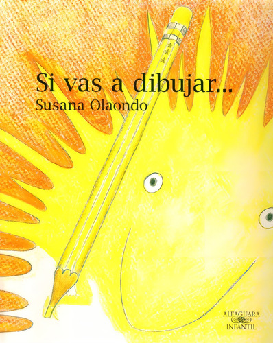 Si Vas A Dibujar... - Susana Olaondo