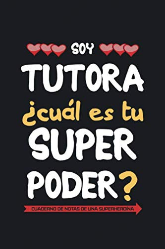 Soy Tutora Cual Es Tu Superpoder? Cuaderno De Notas De Una S