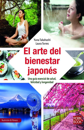 El Arte Del Bienestar Japonés, Yuna Takahashi, Robin Book