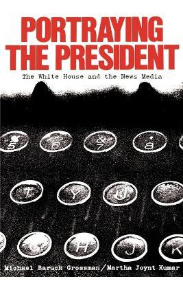 Libro Portraying The President - Martha Joynt Kumar