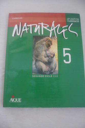 Ciencias Naturales 5 Puntos Cardinales. Aique Editor. 