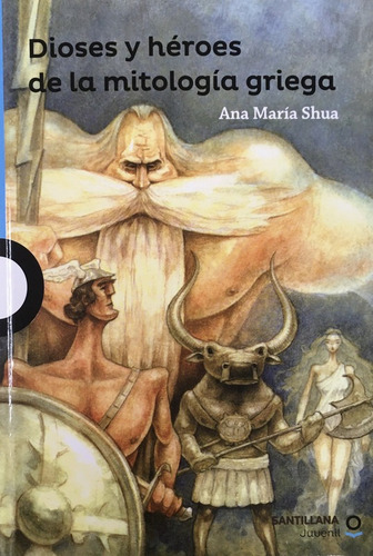Dioses Y Heroes De La Mitologia Griega - Shua Ana Maria