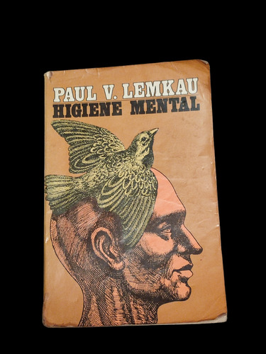 Libro Higiene Mental.paul V. Lemkau.fondo De Cultura Económi