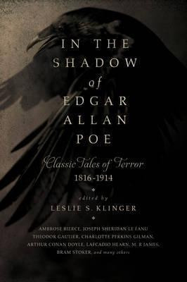 In The Shadow Of Edgar Allan Poe : Classic Tales O(hardback)