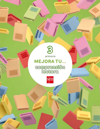 Mejora Tu... Comprensiãâ³n Lectora. 3 Primaria, De Fernández Campos, Adela., Vol. 1. Editorial Ediciones Sm, Tapa Blanda En Español