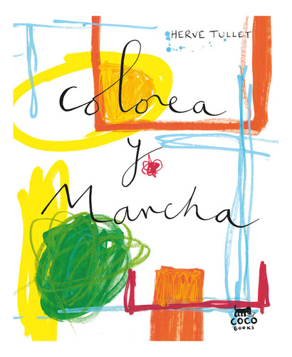 Colorea Y Mancha, De Tullet, Hervé. Editorial Coco Books, S.l., Tapa Blanda En Español