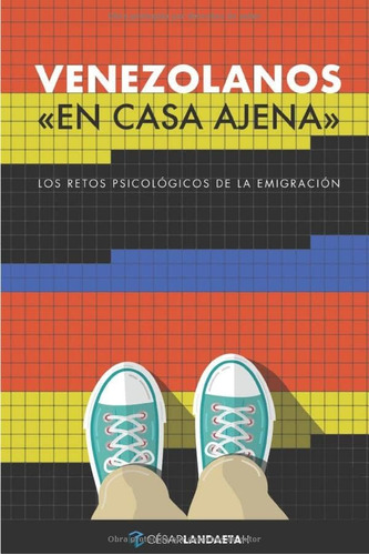 Libro: Venezolanos «en Casa Ajena»: Los Retos Psicológicos D