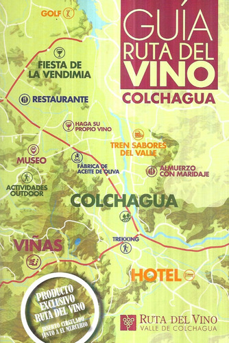 Guía Ruta Del Vino Colchagua / 2016