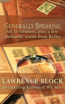 Libro Generally Speaking : All 33 Columns, Plus A Few Phi...